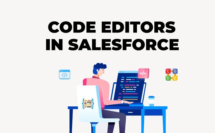 Code Editors in Salesforce